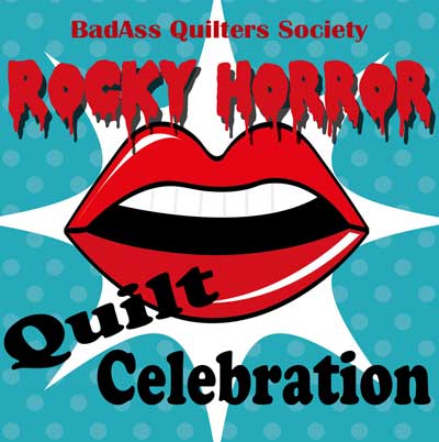 Rocky Horror Quilt Challenge is Now Open!