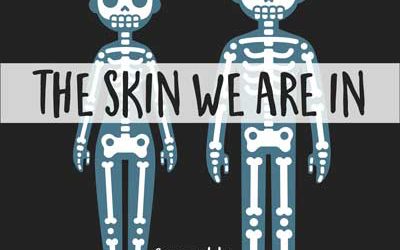 The Skin We Are In  is HERE!