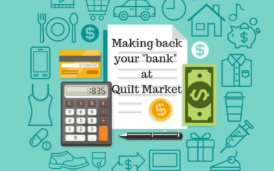 Making Back Your Bank At Quilt Market